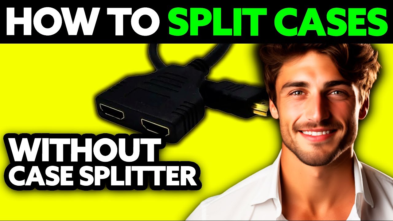 How To Split Cases Without Case Splitter (2025) - Step by Step