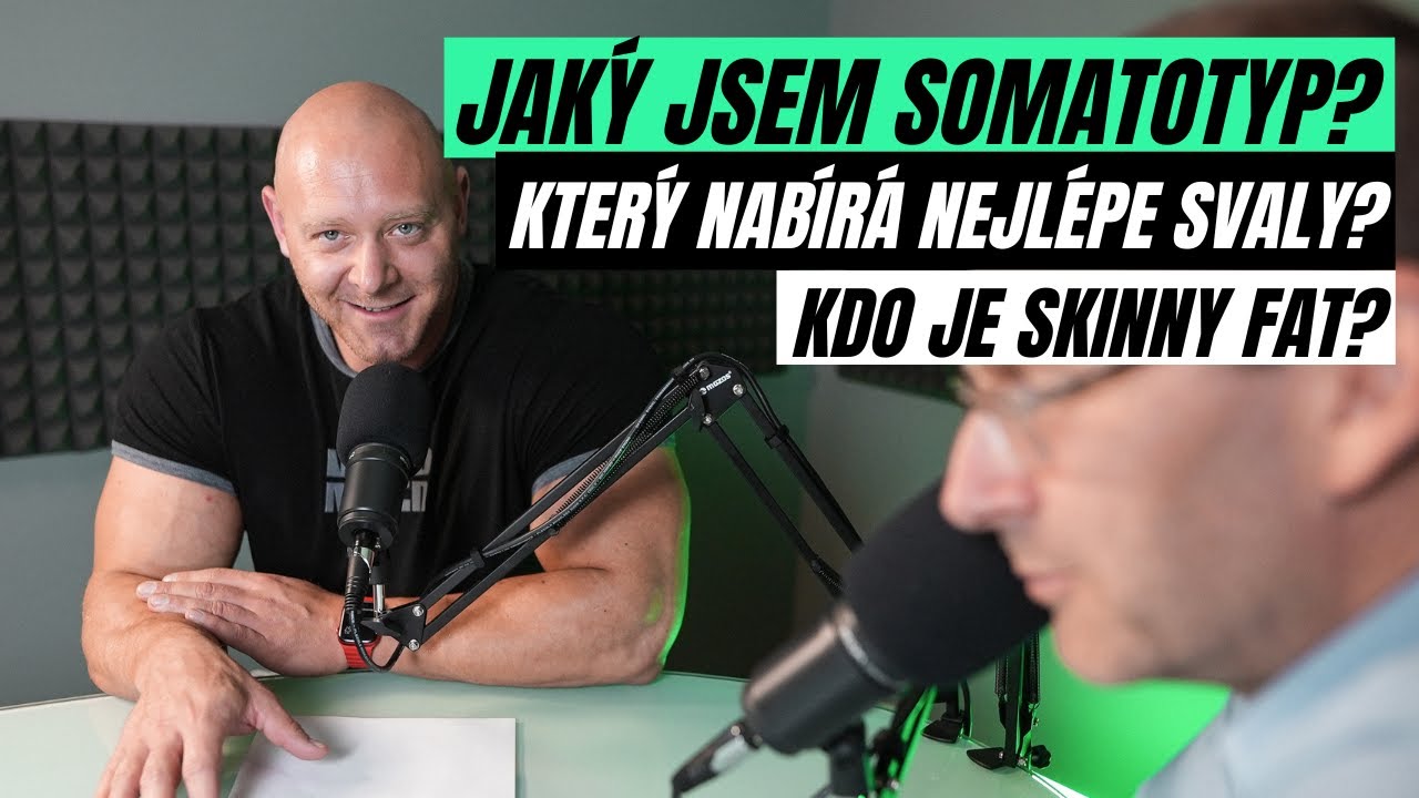 JAKÝ JSEM SOMATOTYP | Který nejlépe nabírá svaly? Lze změnit? Co je SKINNYFAT postava?