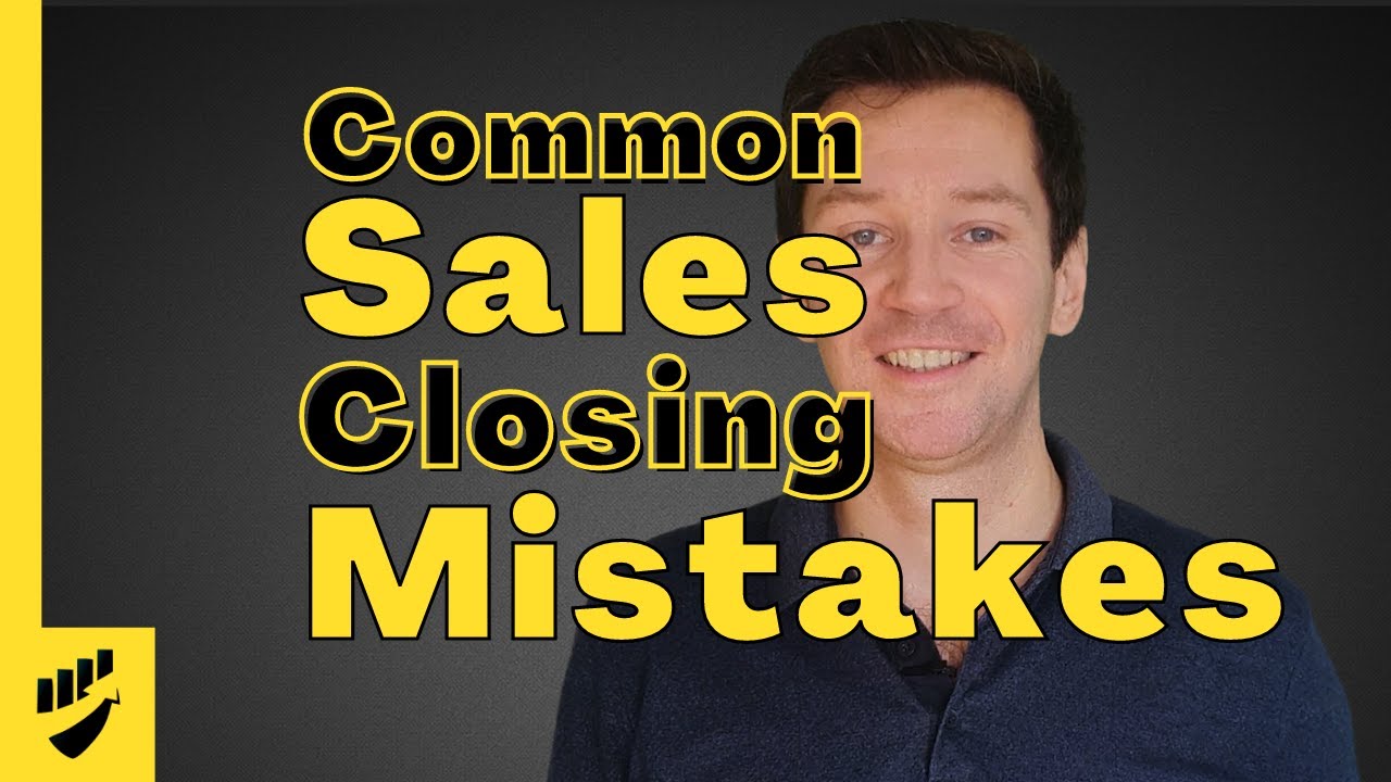 Sales Pro Tips | Common Sales Closing Mistakes