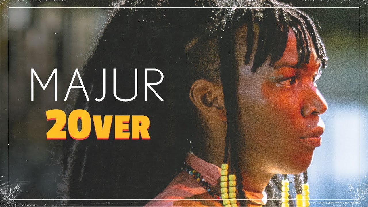 MAJUR - 20ver (Clipe Oficial)
