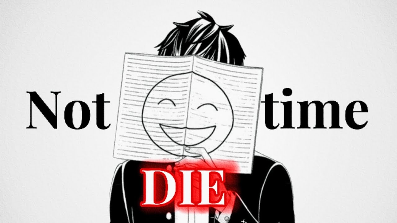 Not The Time To Die. | AMV | Mixed AMV actually.