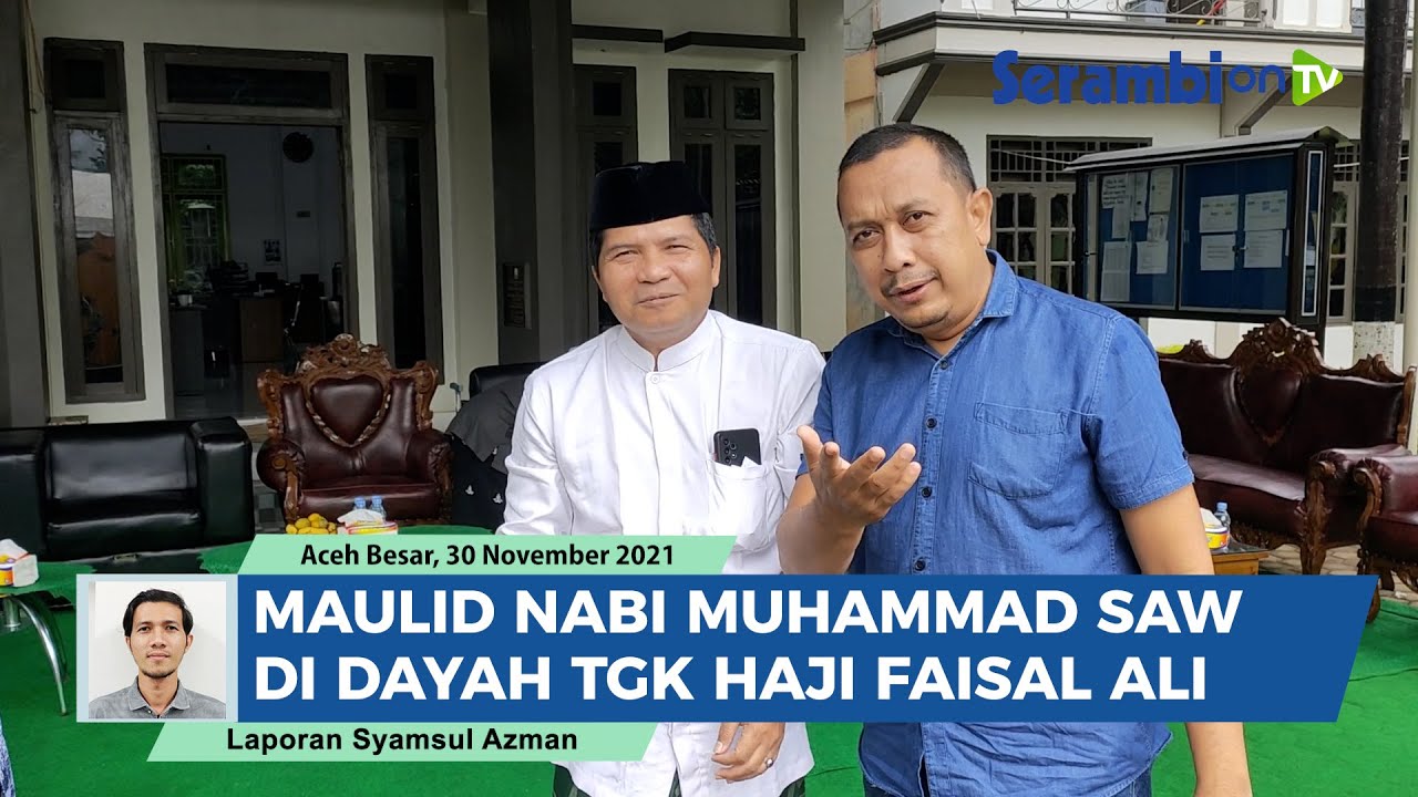 Peringatan Maulid Nabi Muhammad SAW di Dayah Tgk H Faisal Ali, Mahyal Ulum Al Aziziyah Aceh Besar