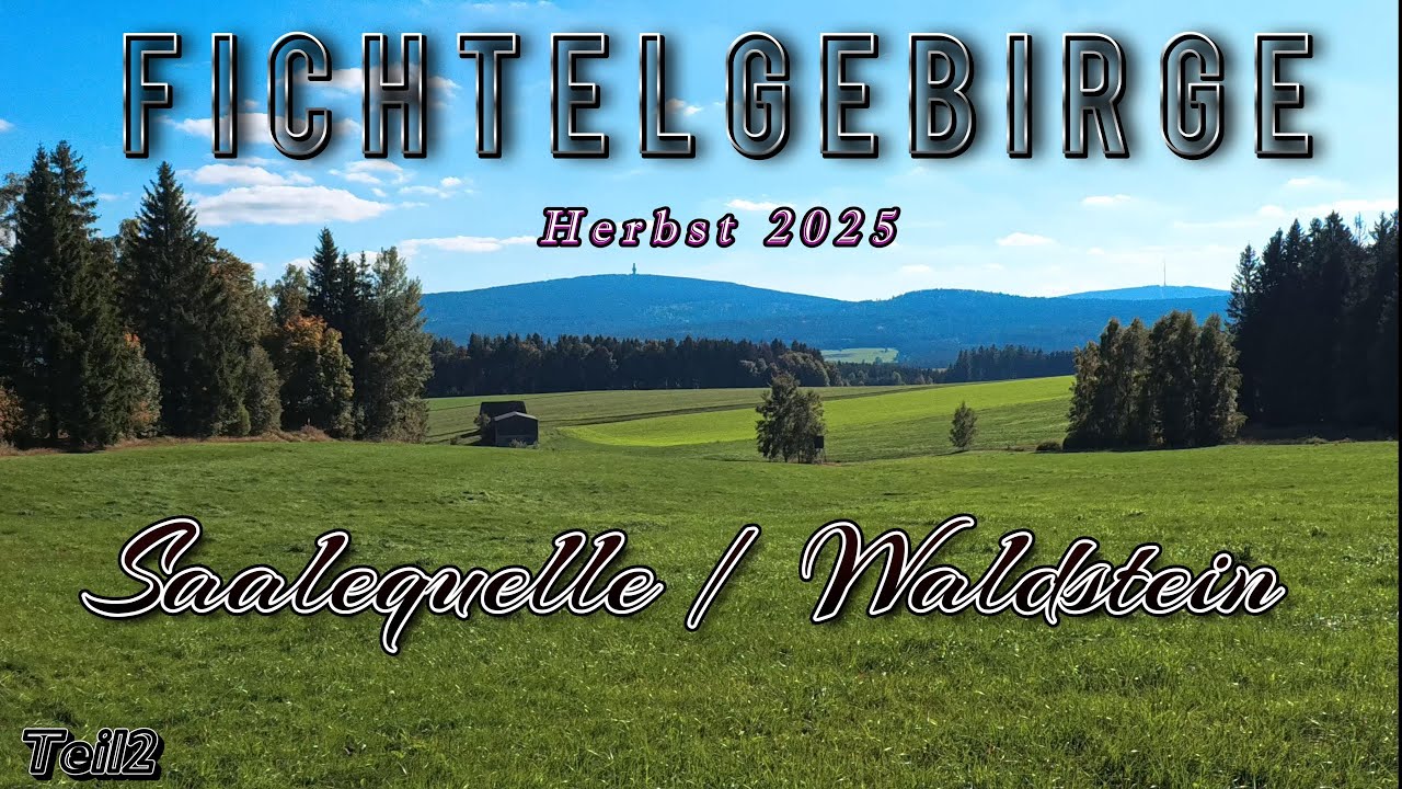 Fichtelgebirge Okt/25 Teil 2