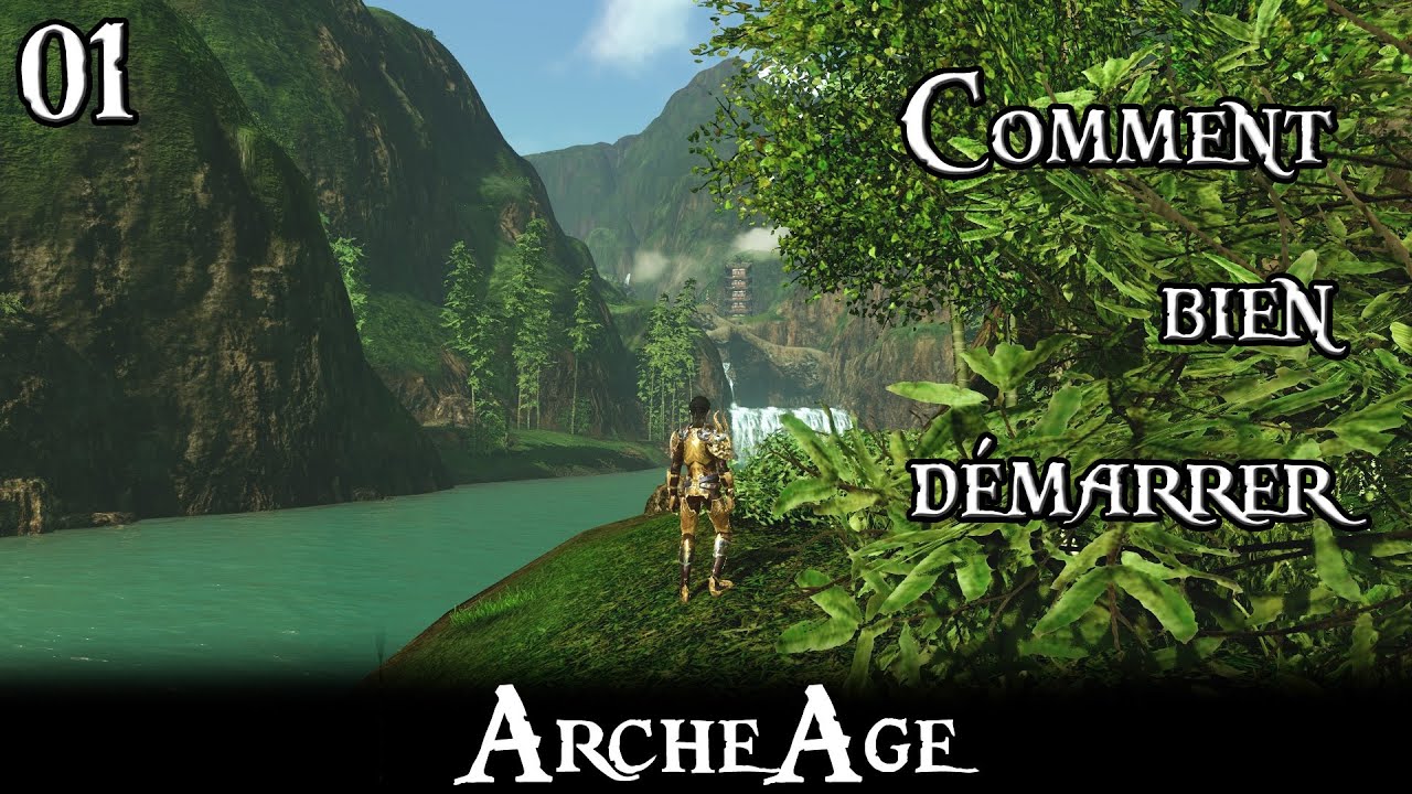Tuto: Comment bien d&eacute;marrer dans ArcheAge | 1080p FR
