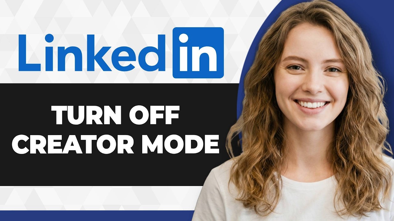 How to Turn off Creator Mode on LinkedIn (Full 2026 Guide)
