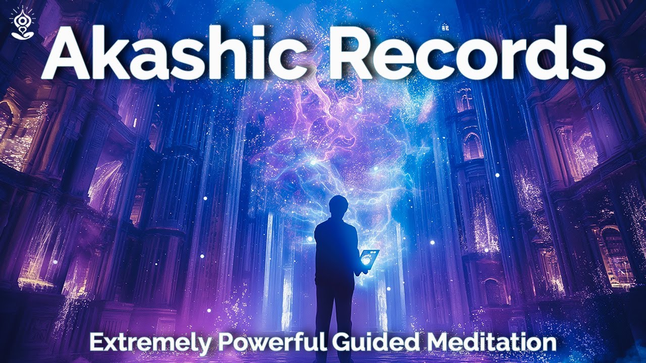 Akashic Records Guided Meditation: Access the Infinite Wisdom of Your Soul ✨ Deep Healing & Clarity