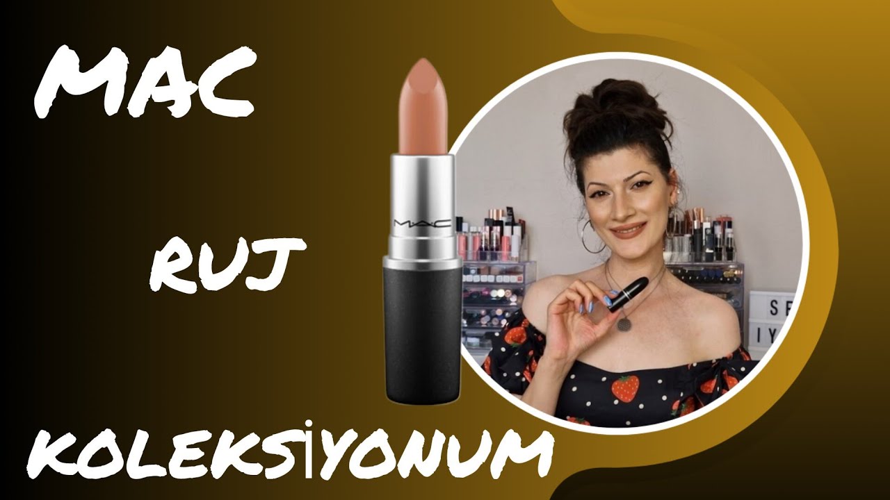 MAC RUJ KOLEKSİYONUM 💄
