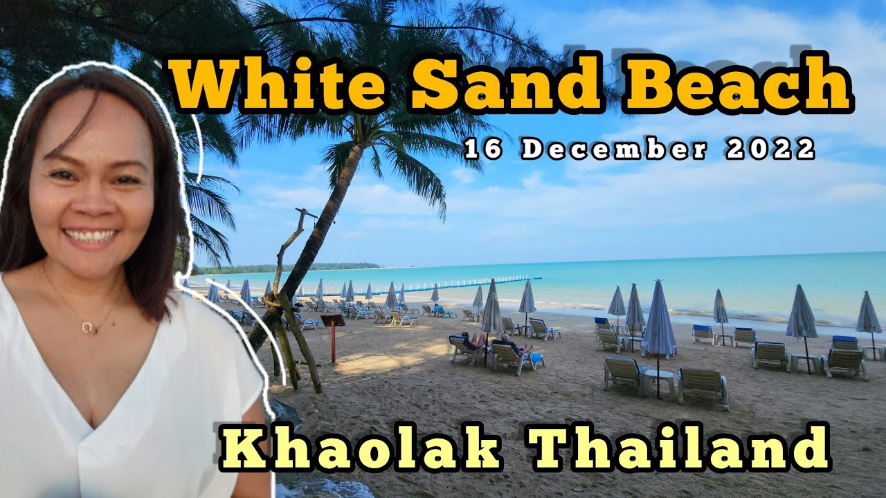 How is White Sand Beach in December? Khaolak Thailand