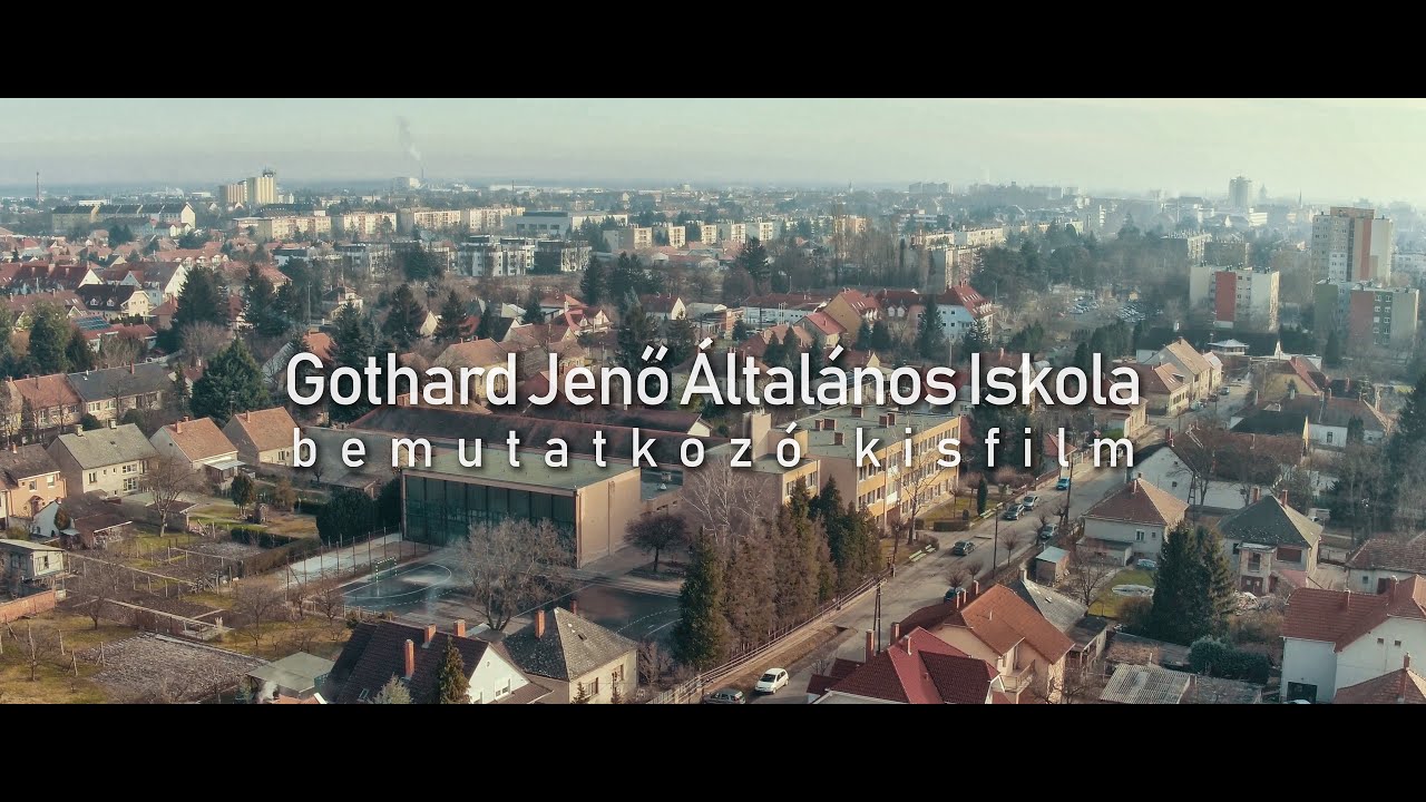 Gothard Jenő Általános Iskola - bemutatkozó film