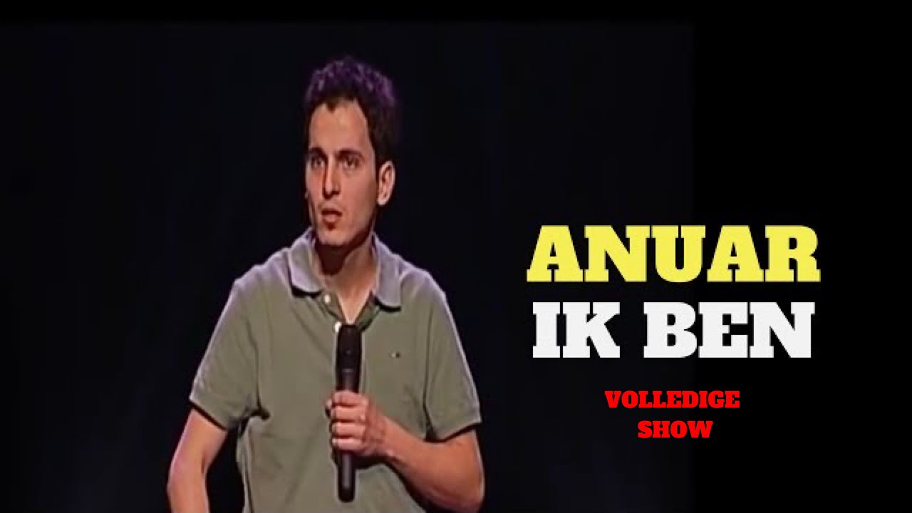ANUAR - IK BEN.. | Stand up Comedy Special ( Volledige Show )