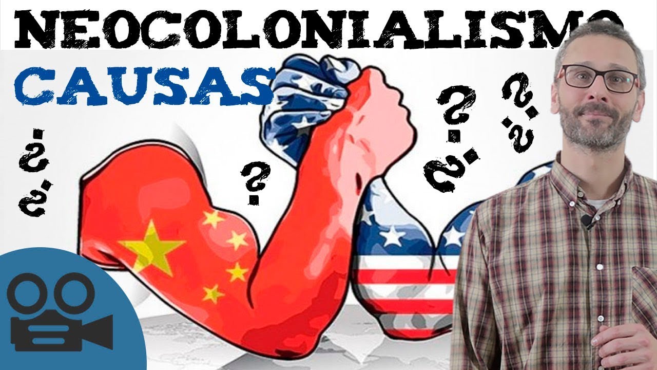 Que es el neocolonialismo? Causas.