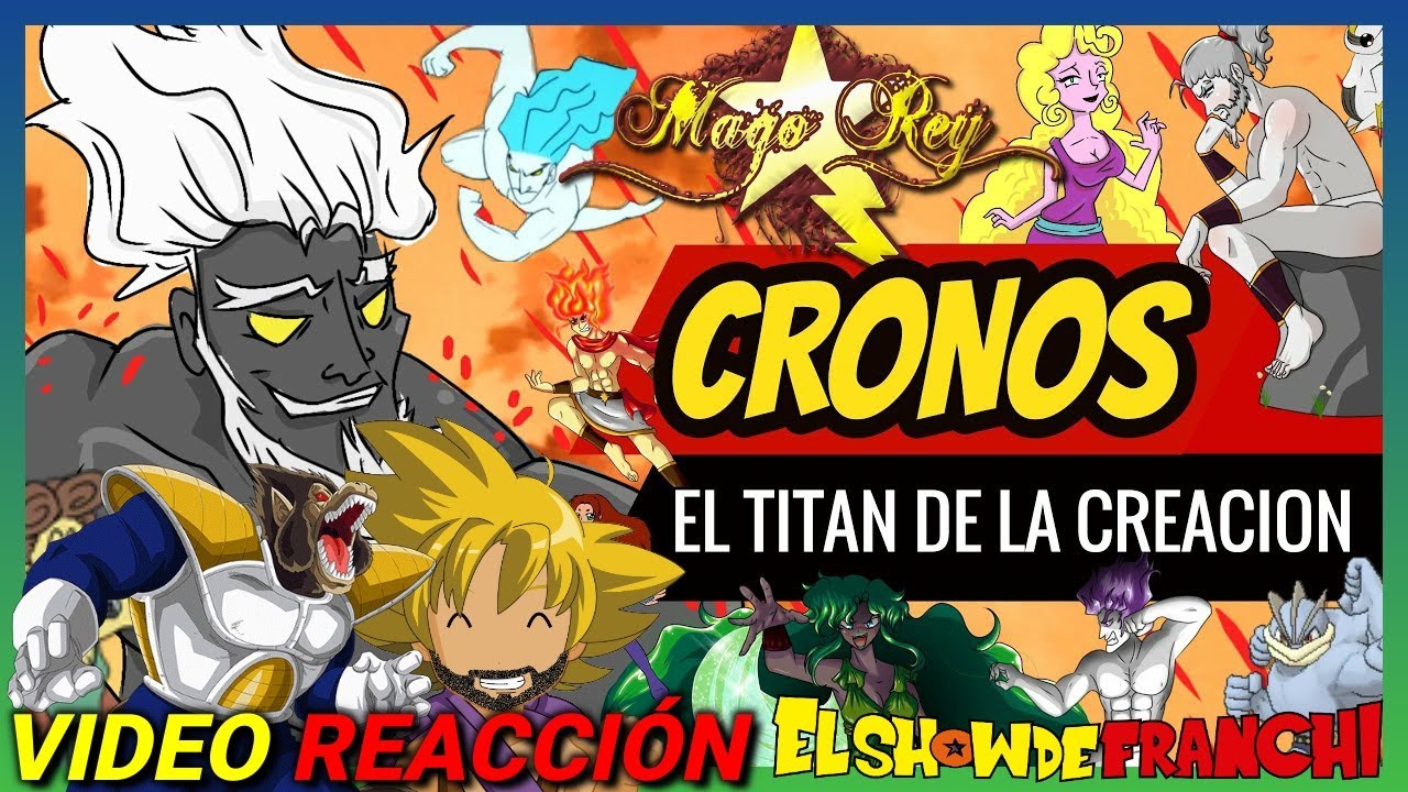 REACCIÓN A CRONOS DE MAGO REY
