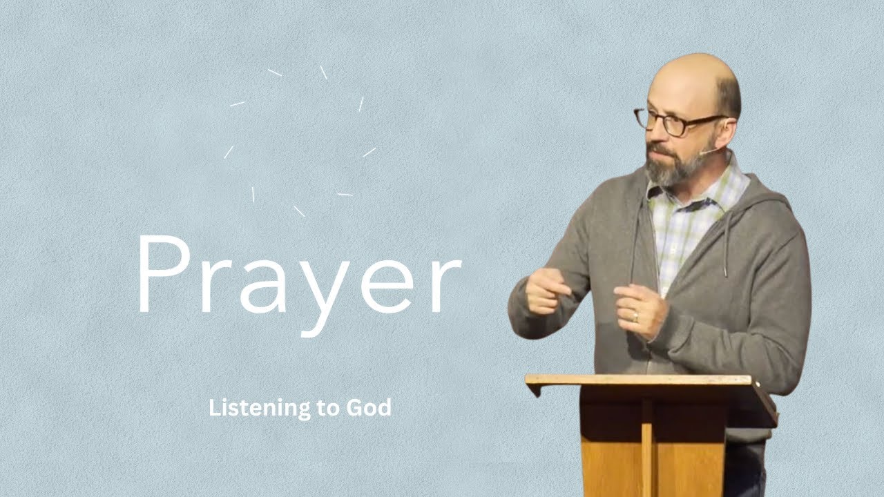 Listening to God | Prayer Series | Nov 23rd | Gary Villa