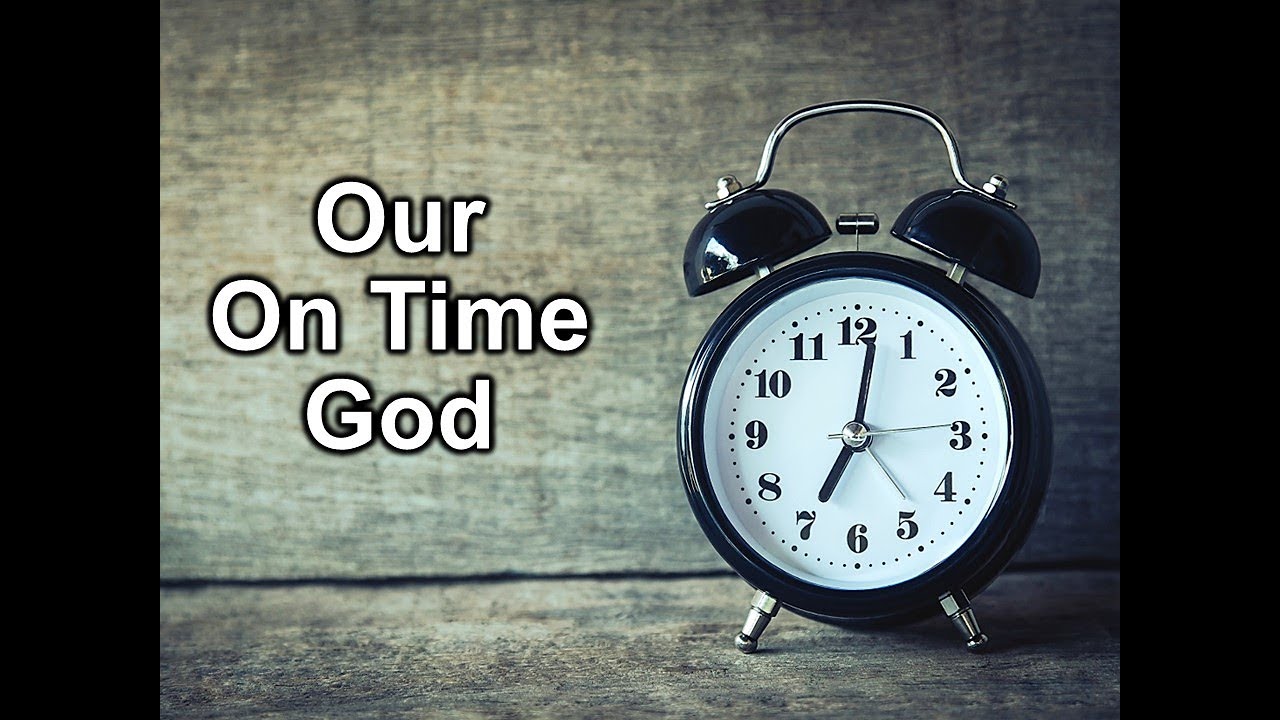 Free PowerPoint Sermon: Our On-Time God