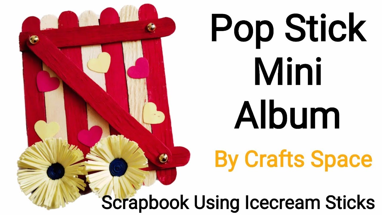 PopSicle Sticks Mini Scrapbook Tutorial | Scrapbook Ideas | Valentine Day Card Ideas | Crafts Space