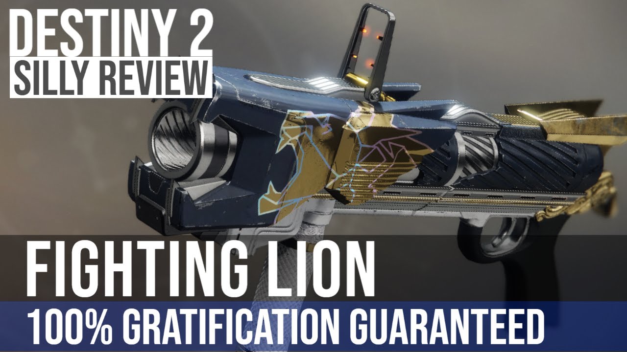 Destiny 2 - Silly Review - EP40 - Fighting Lion - 100% GRATIFICATION
