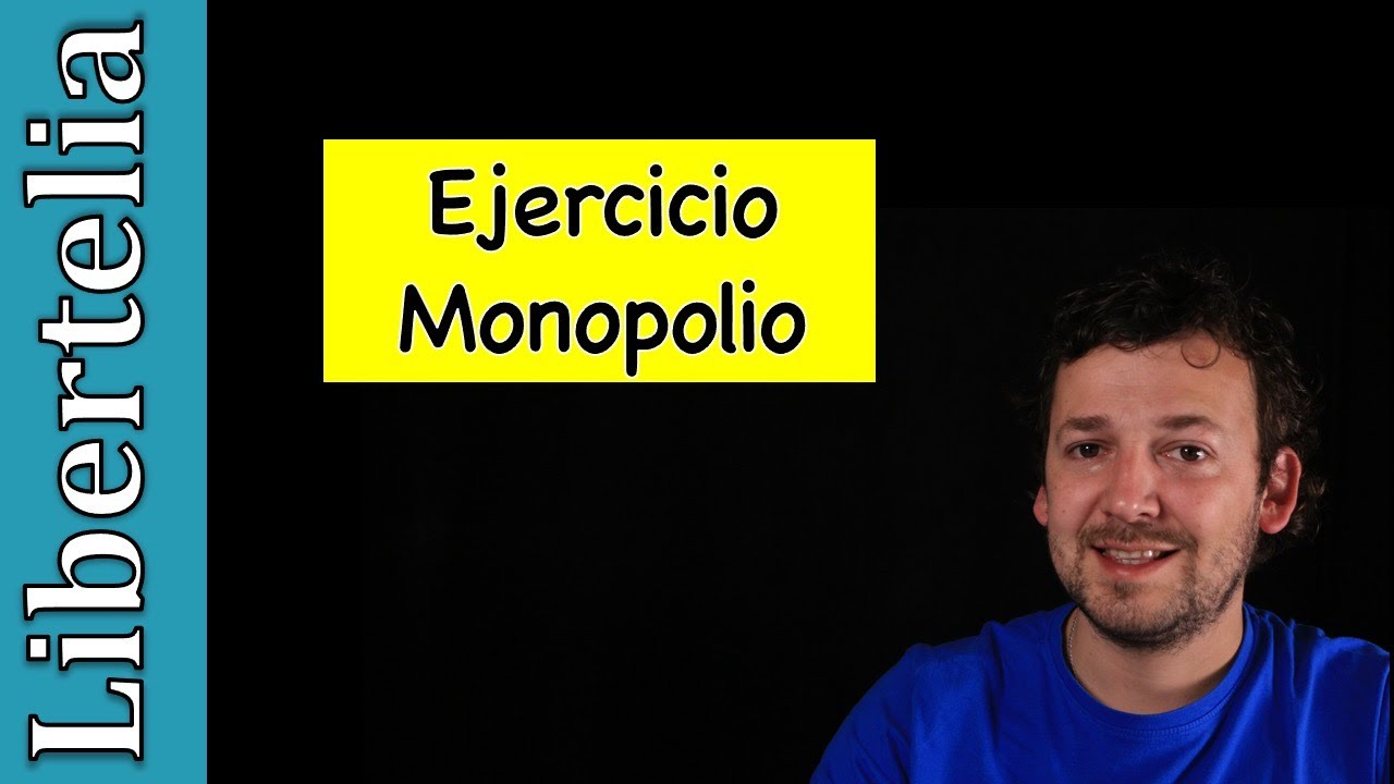 Ejercicio Monopolio explicado con todos los pasos y con el gráfico | Libertelia