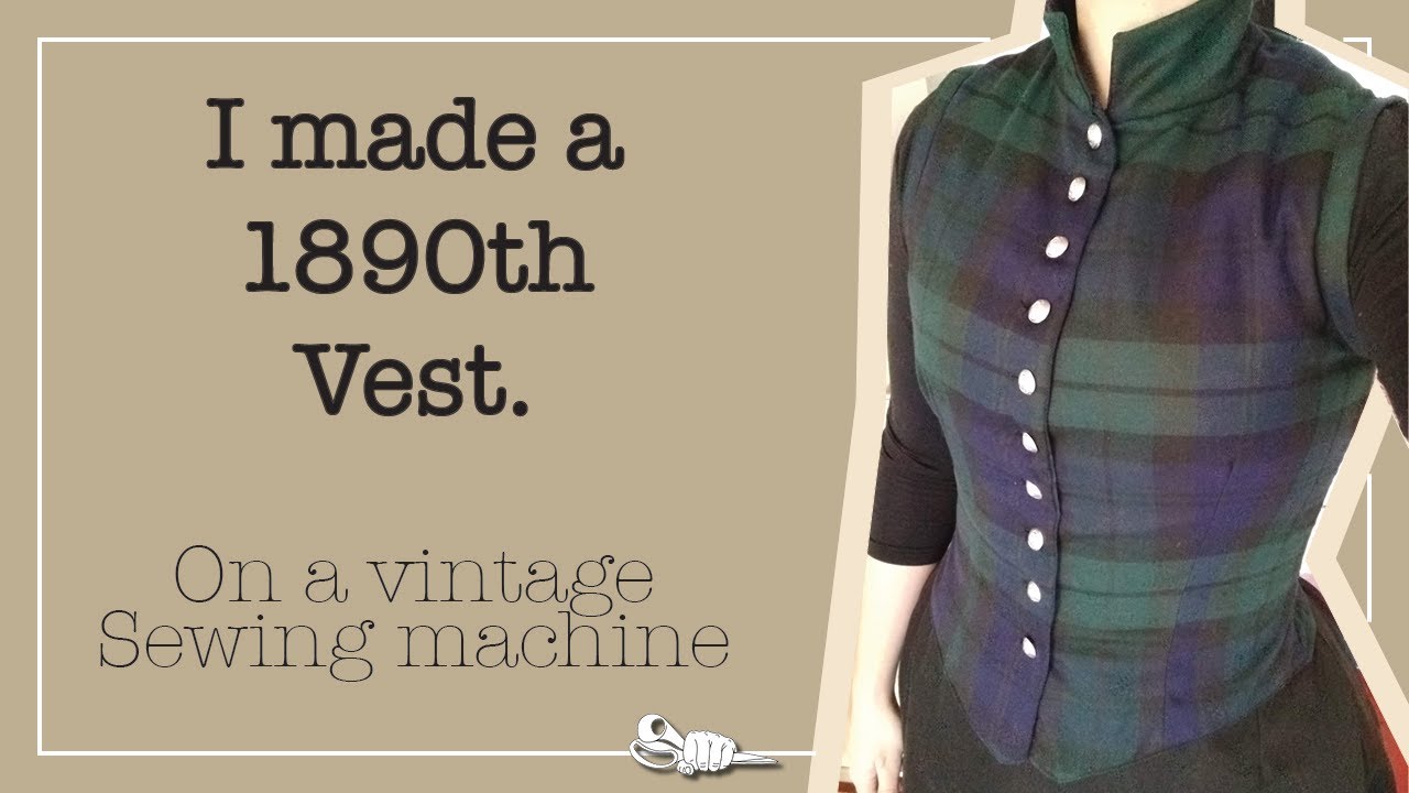 I made a 1890th vest! - Blue and green tartan outfit in the making -