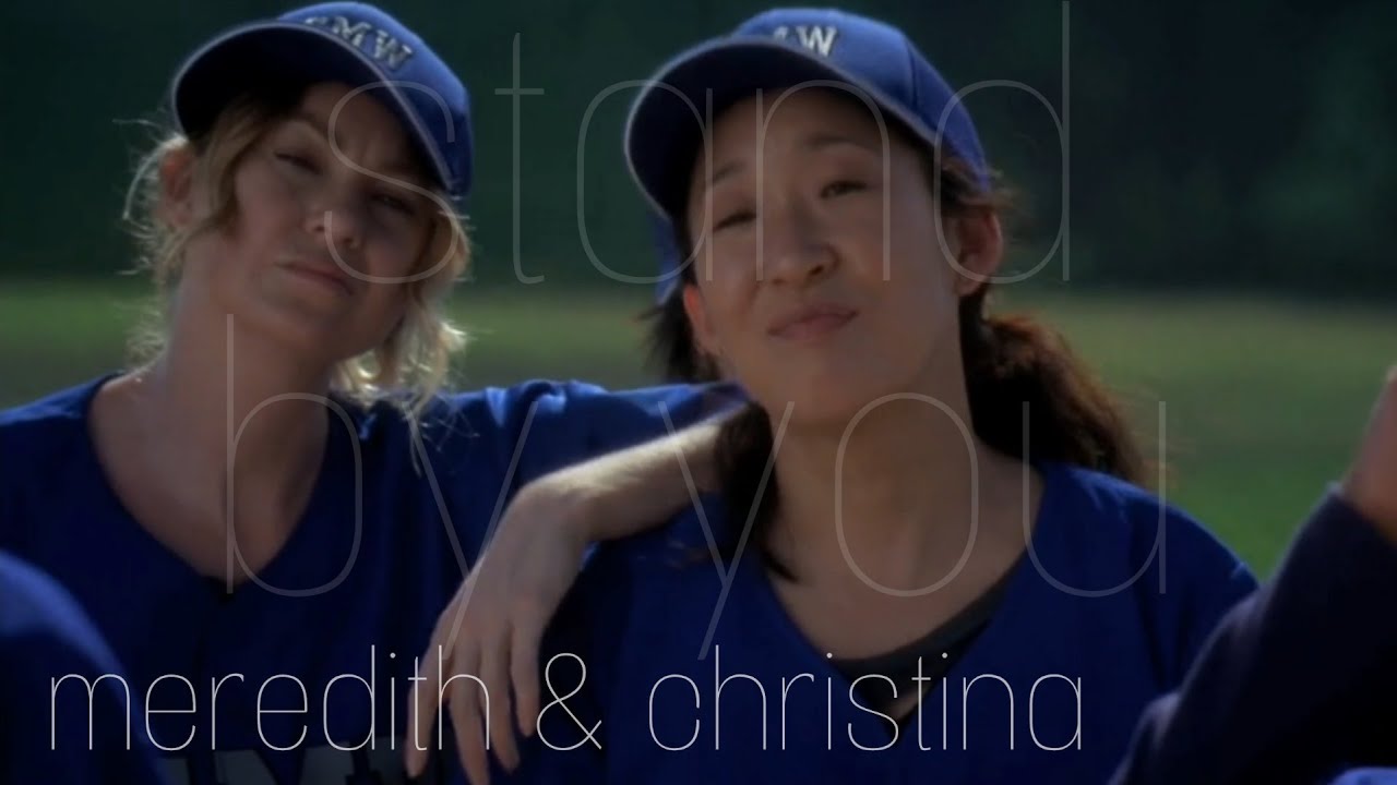 meredith & christina || stand by you