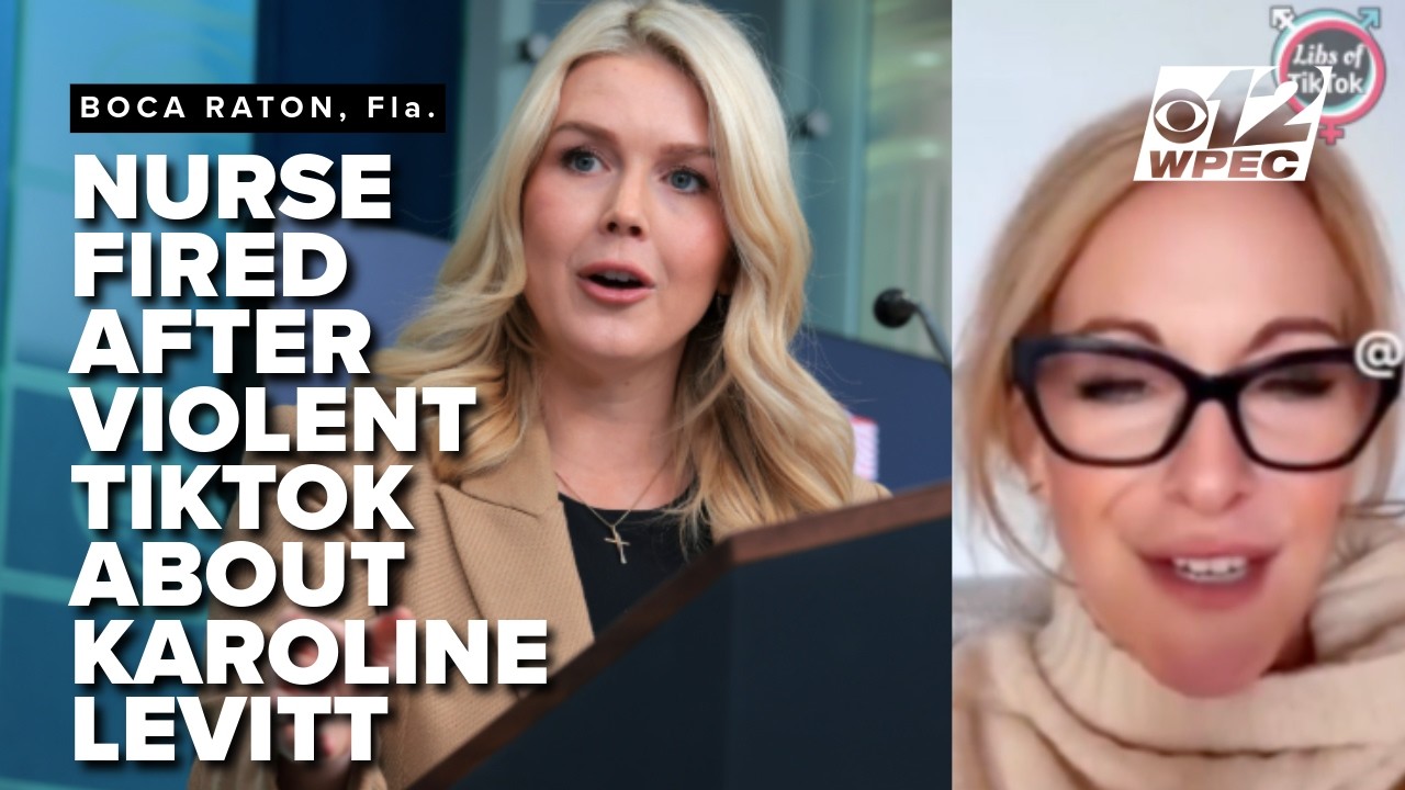 Boca Raton nurse fired after graphic TikTok targeting Karoline Leavitt