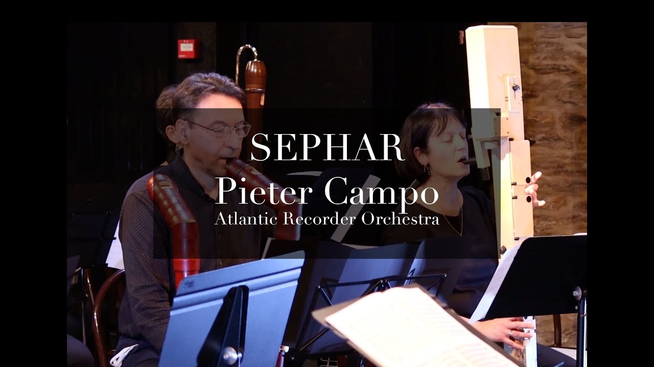 Sephar - Pieter Campo - Atlantic Recorder Orchestra