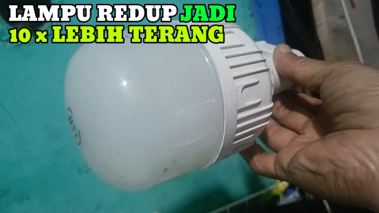 Cara ampuh memperbaiki Lampu LED redup