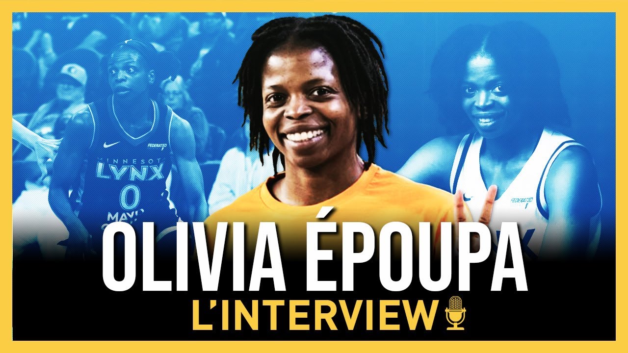 Olivia Epoupa nous raconte son aventure en WNBA
