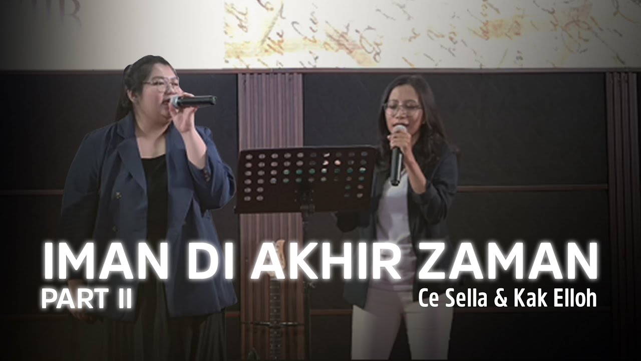 Iman di Akhir Zaman (Part II) - Kak Elloh & Ce Sella - 15th August 2025 - RPC