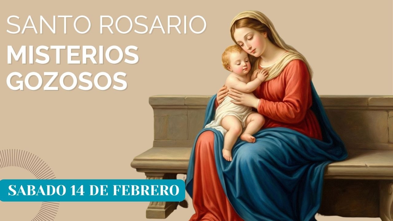 Misterios Gozosos Sabado 14 de febrero