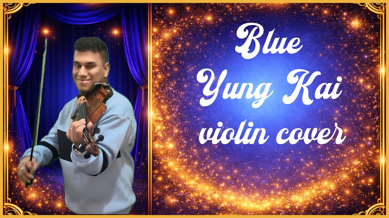 Blue yung Kai Violin cover ￼