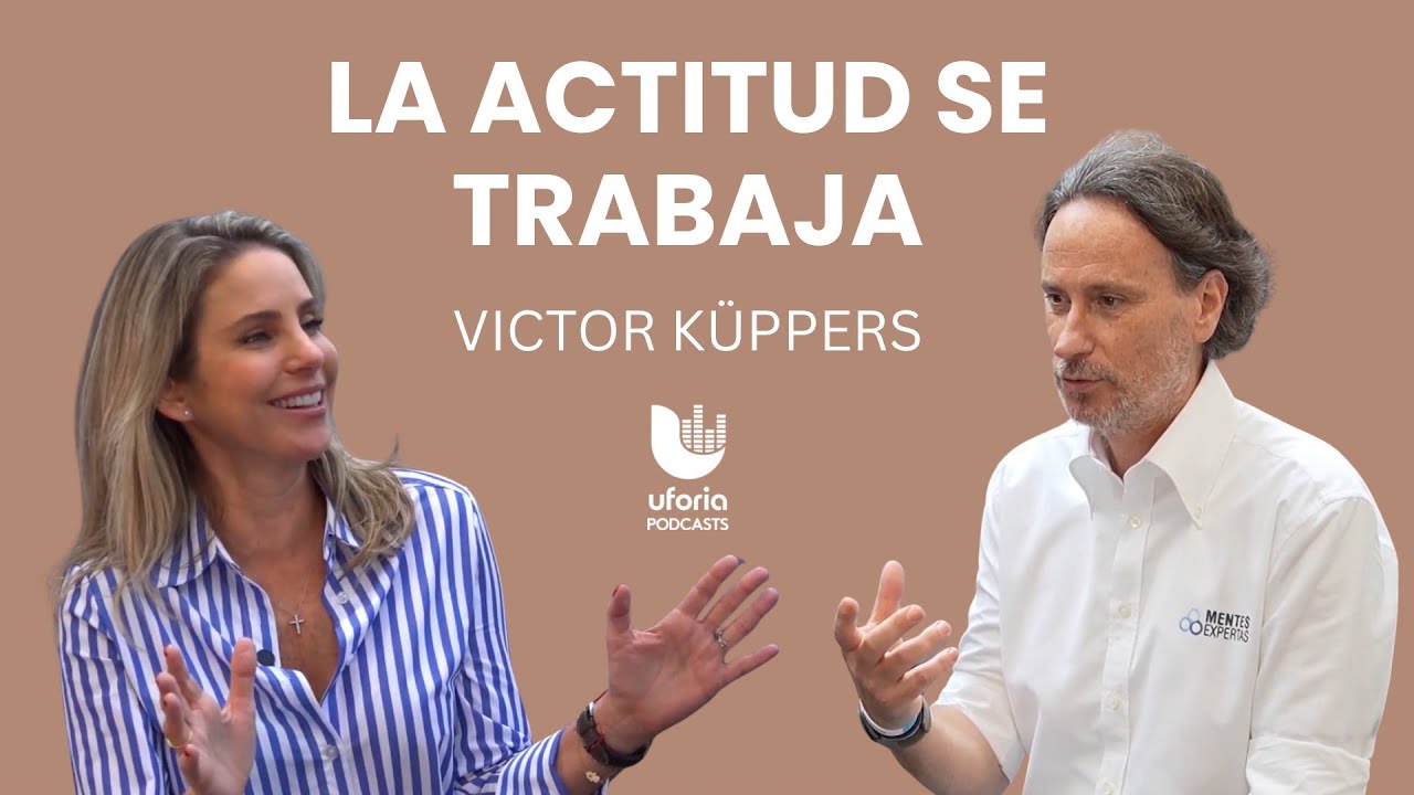 V&iacute;ctor K&uuml;ppers nos dice c&oacute;mo mantener actitud positiva en tiempos convulsos | Elijo se feliz