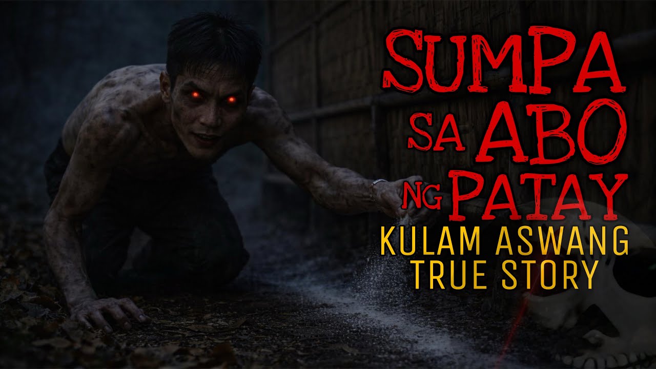 SUMPA SA ABO NG PATAY 1 | Kulam Aswang True Story