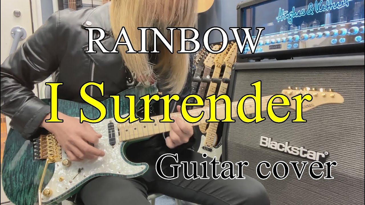 I Surrender - RAINBOW 【Guitar cover】