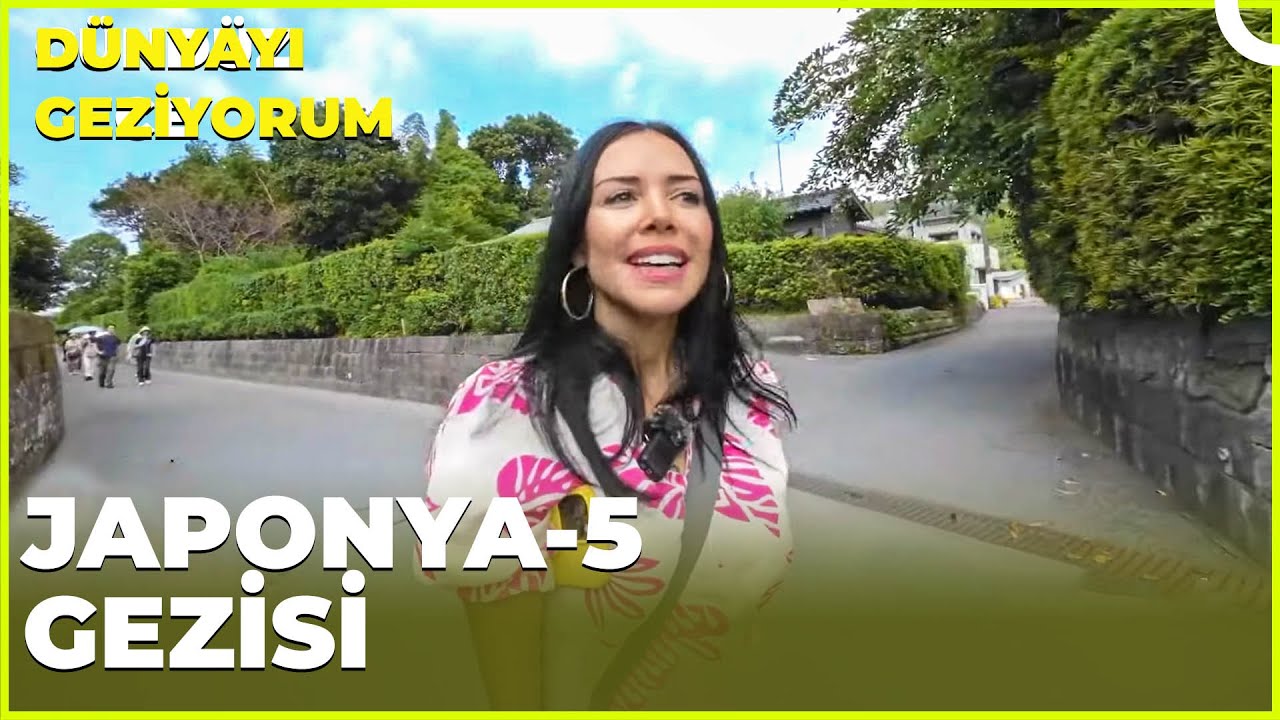 Dünyayı Geziyorum – Japonya - 5 | 12 Kasım 2023