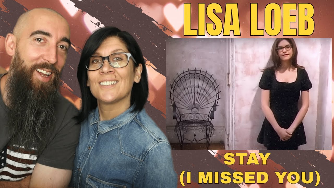 Lisa Loeb - Stay (I Missed You) (REACTION) with my wife