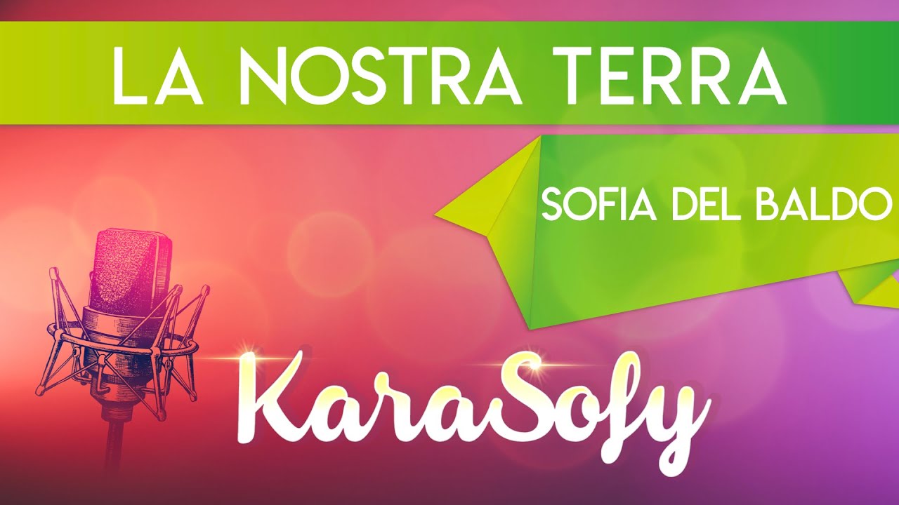 La nostra terra karaoke - 🌍- Sofia Del Baldo - KaraSofy