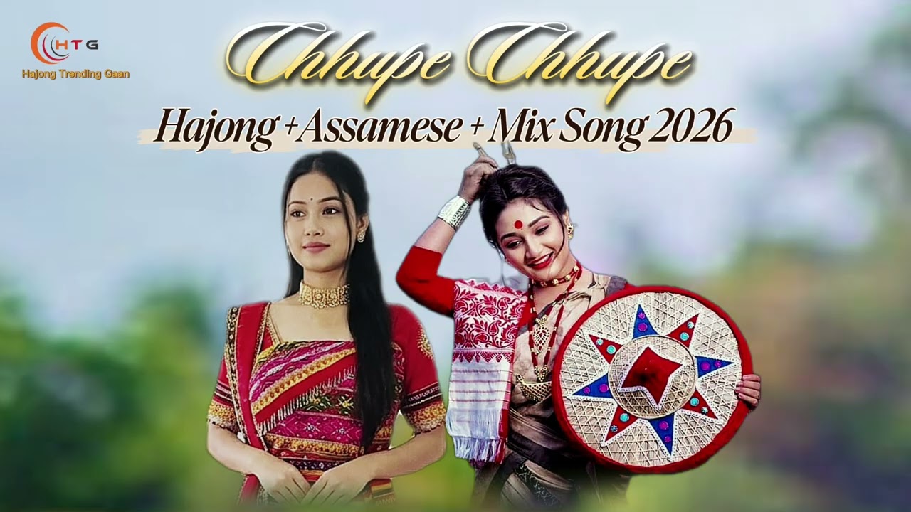 Chhupe Chhupe || Hajong + Assamese Mix New Songs 2026 || Romantic Hajong Assamese Songs 