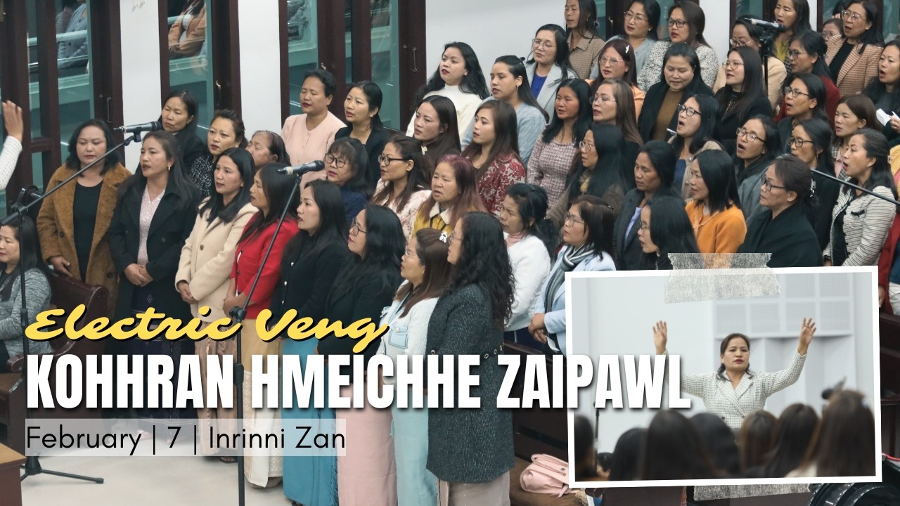 Electric Veng Kohhran Hmeichhe Zaipawl | Inrinni Zan | Bial Kohhran Hmeichhe Inkhawmpui