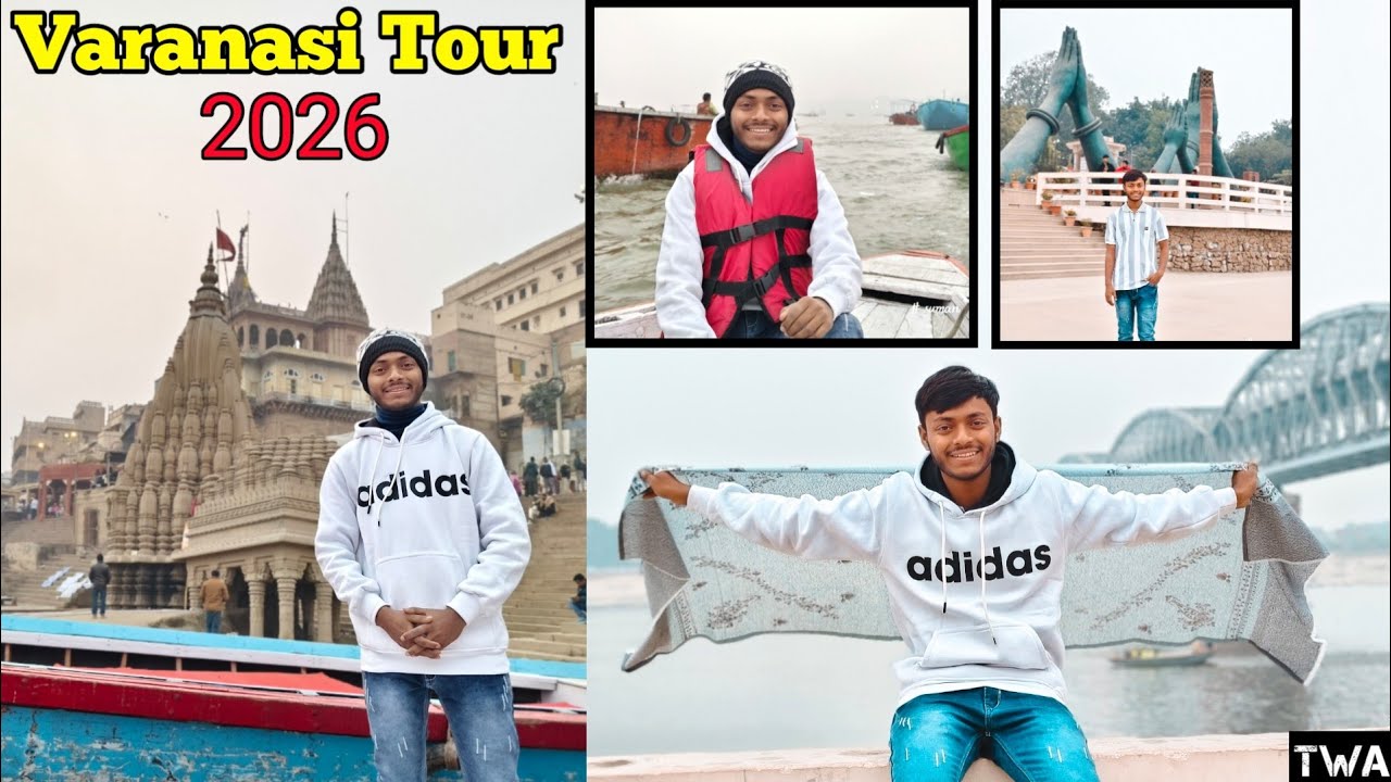 Varanasi Tour Guide 2026 | Varanasi Tourist Spot | Varanasi Tour | Kolkata To Banaras Tour | Banaras