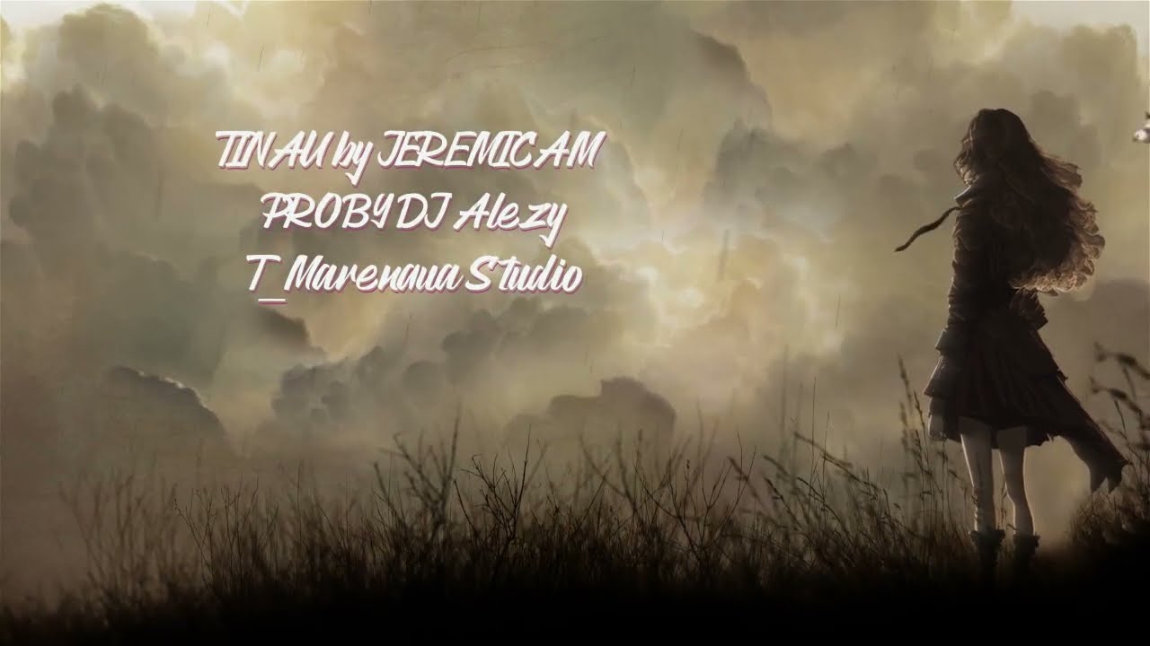 TINAU by JEREMICAM PRO BY DJ Alezy T_Marenaua Studio