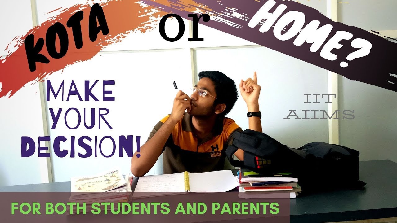 KOTA or HOME?| Make your Decision!