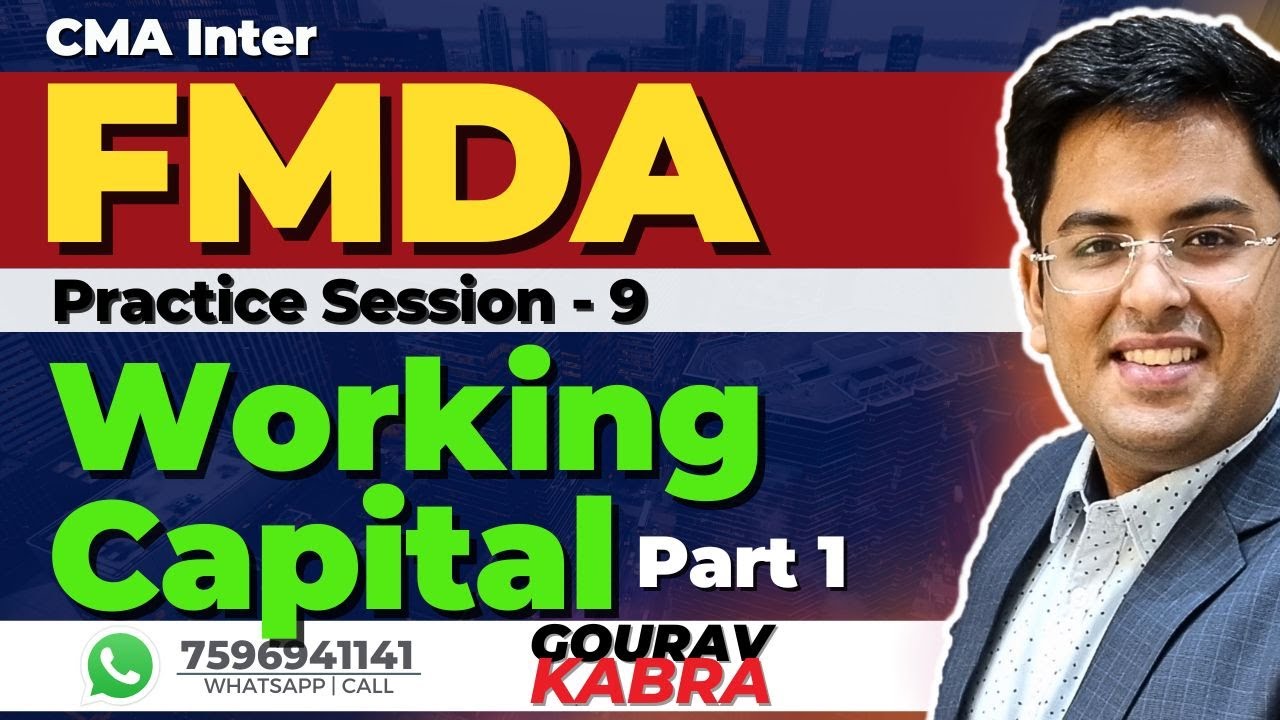 CMA Inter - Financial Management | Practice Batch | Working Capital | Gourav Kabra