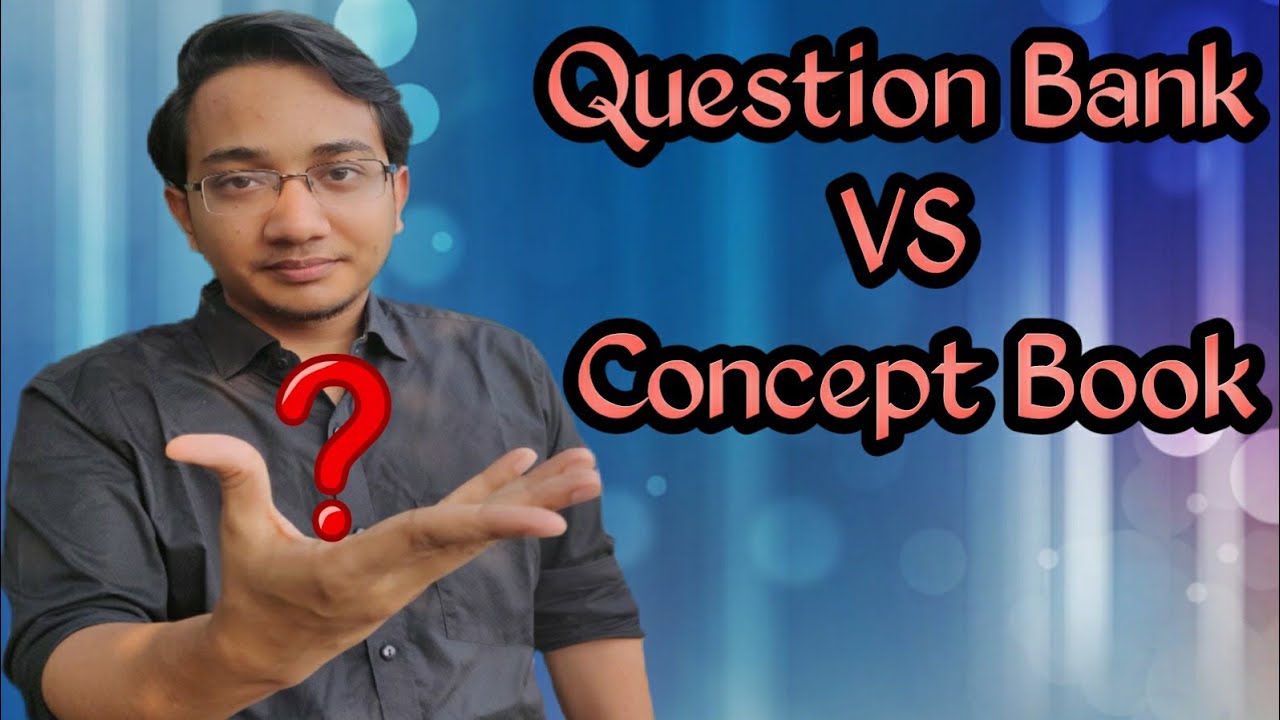 Question Bank VS Concept Book - কোনটা পড়বো? || Ask BUETer Vaiya