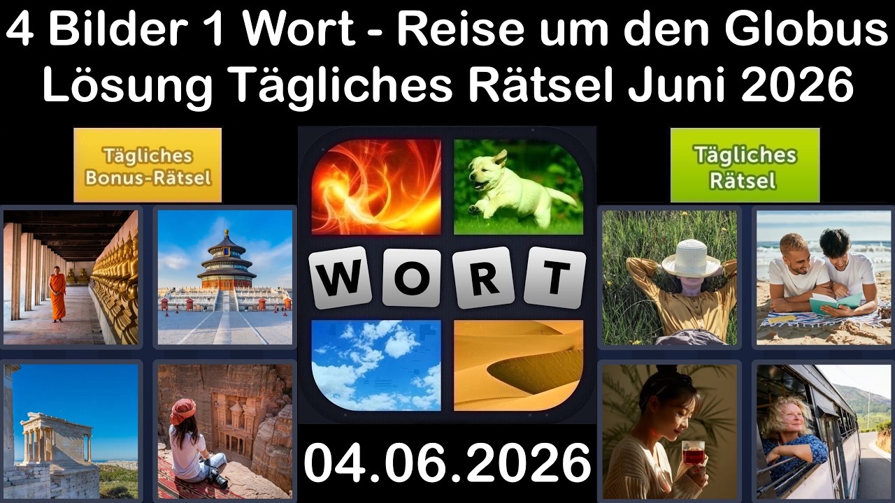 4 Bilder 1 Wort &ndash; T&auml;gliches R&auml;tsel L&ouml;sung 04.06.2026 - Reise um den Globus - Juni 2026 #4Bilder1Wort