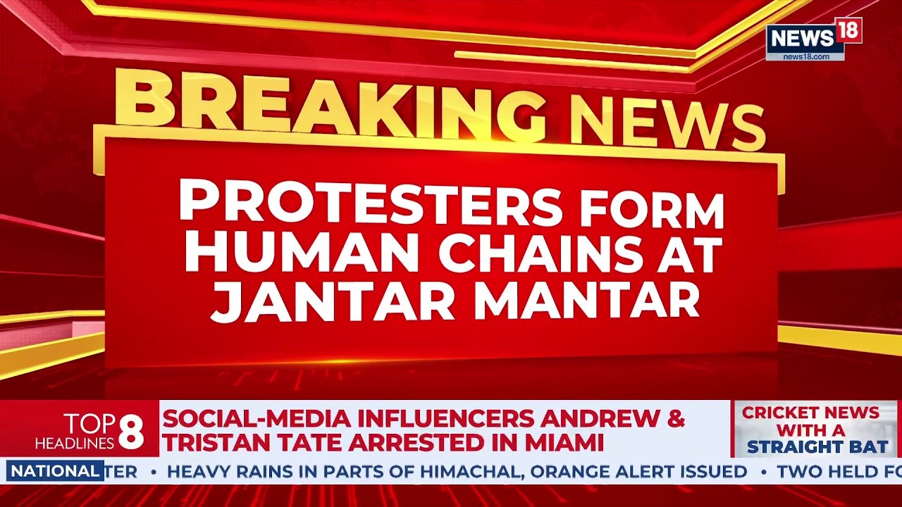 Human Chains At Jantar Mantar As Delhi Police Tighten Security Ahead Of July 20 Protest | News18