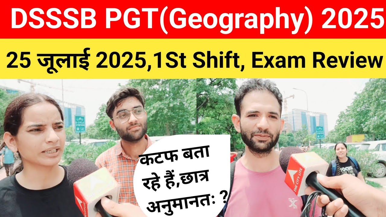 DSSSB PGT(Geography) Exam Review 2025#DSSSB PGT(Geography) Exam analysis today 2025
