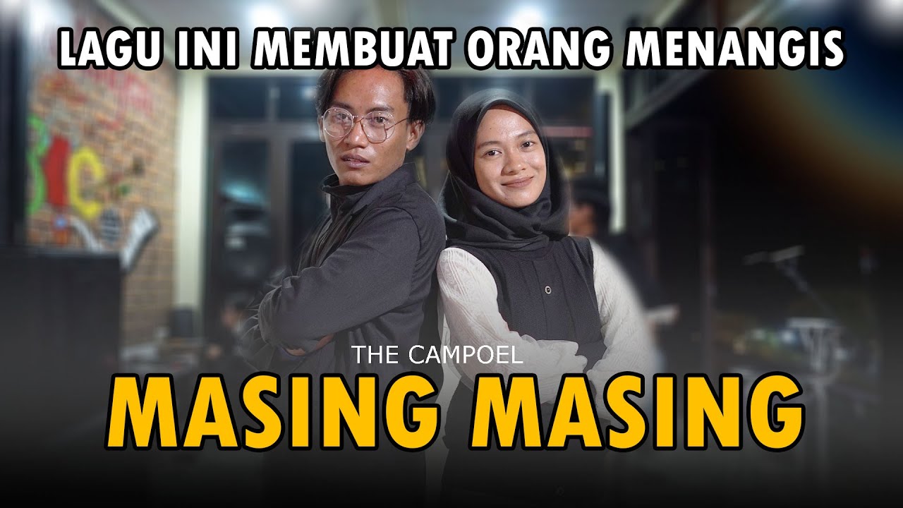 SEMUA PENONTON IKUT SEDIH KARENA LAGU INI‼️THE CAMPOEL MASING - MASING COVER AKUSTIK LIVE🔴