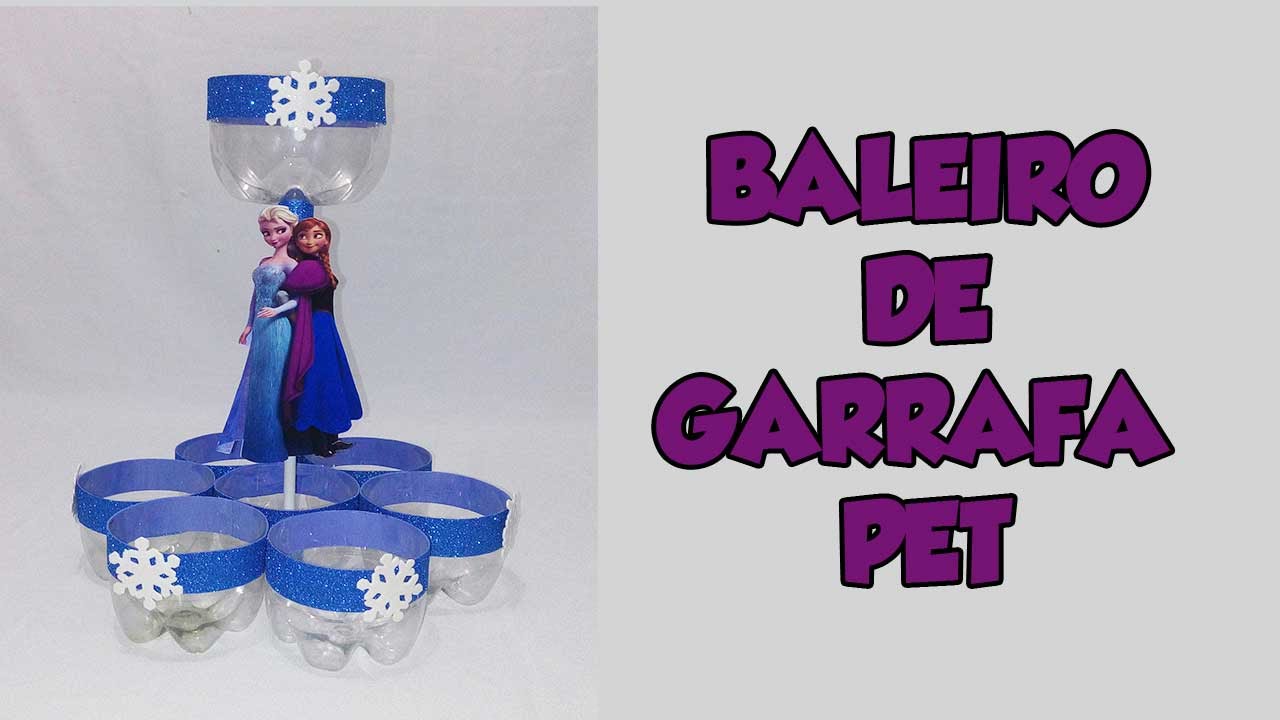 DIY Baleiro da frozen com garrafa pet