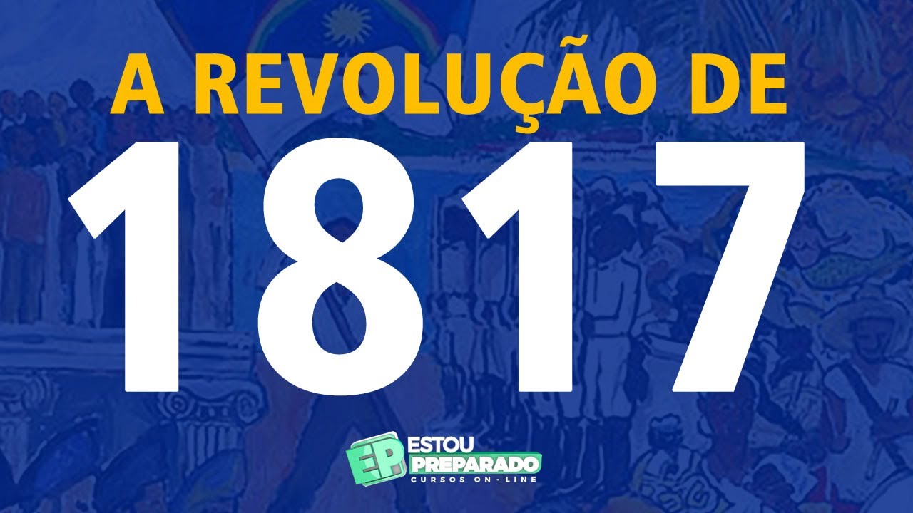 DOCUMENTÁRIO: A REVOLUÇÃO DE 1817 [74 DIAS DE LIBERDADE]