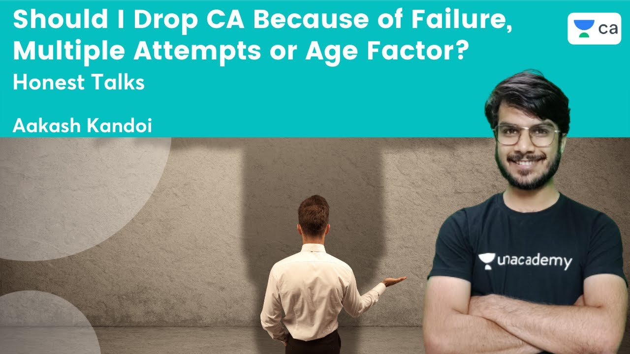 Should I Drop CA Because of Failure, Multiple Attempts or Age Factor? | Strategy | Aakash Kandoi